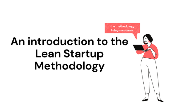 An introduction to the Lean startup methodology