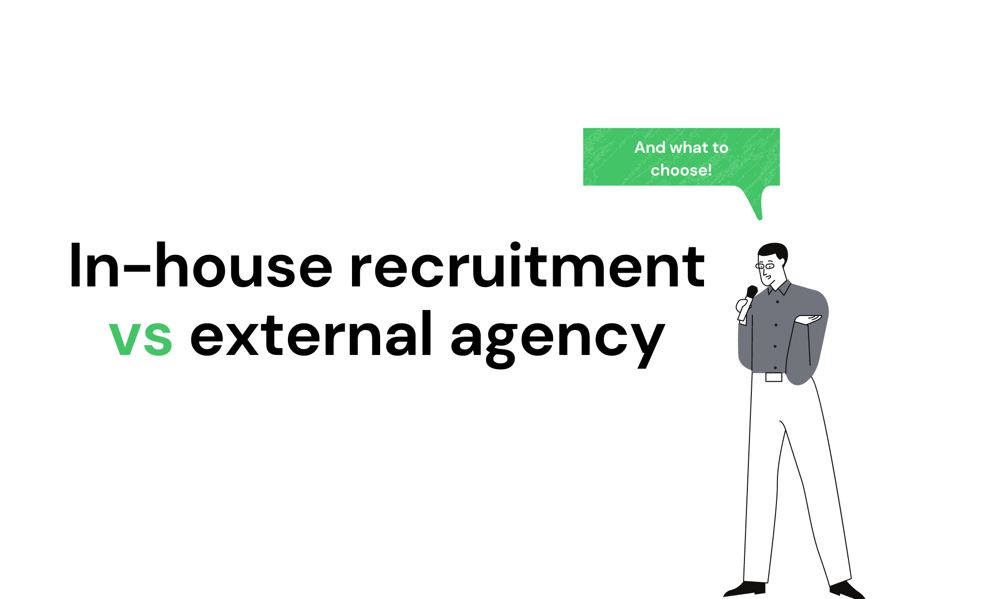In house recruitment vs external agency - the pros and cons and what to choose