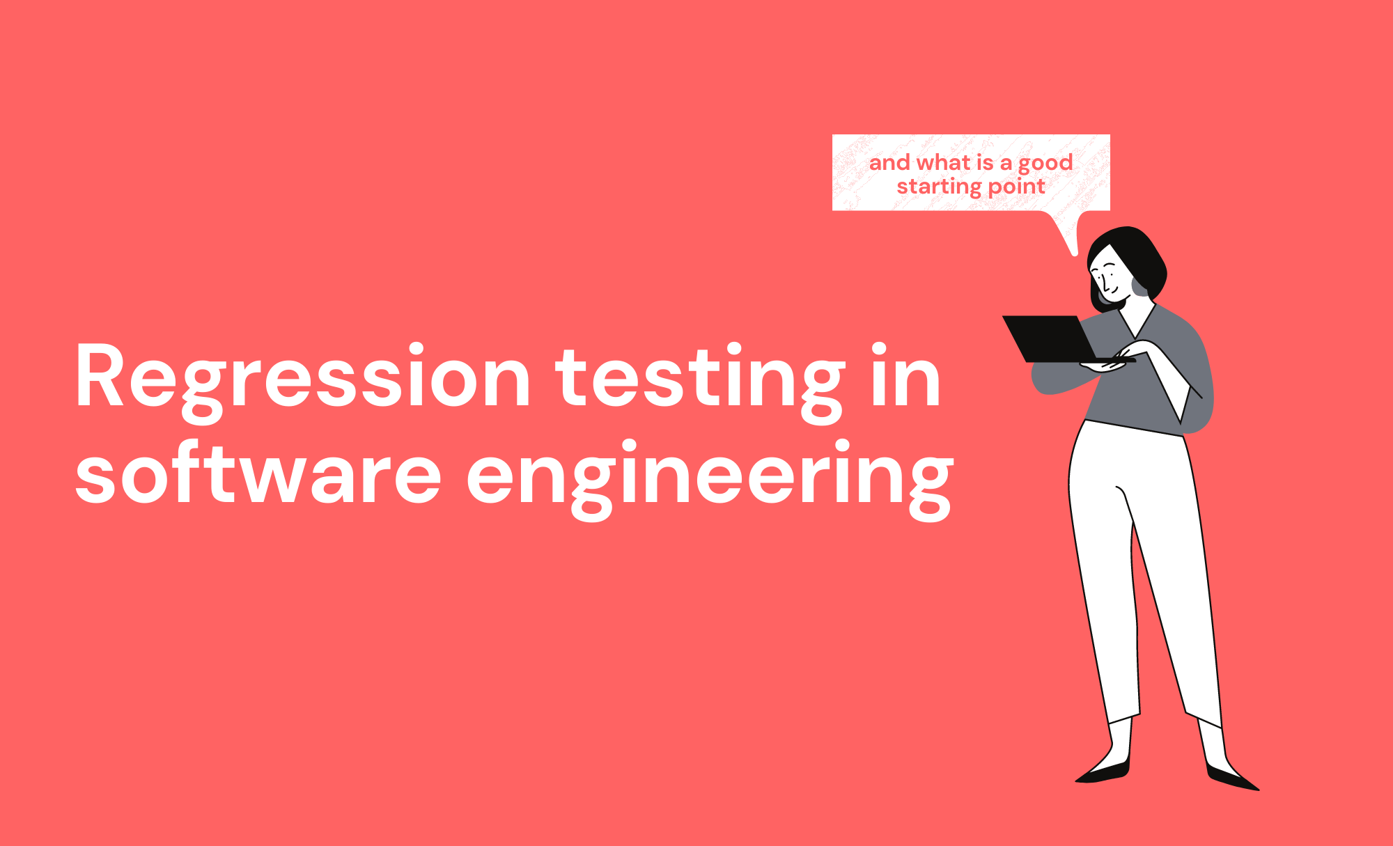Regression testing in software engineering