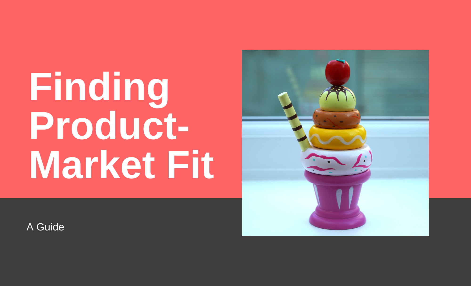 Finding Product-Market Fit – a Guide